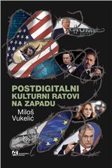 Postdigitalni kulturni ratovi na Zapadu